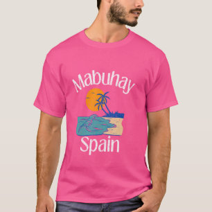 Mabuhay Spain Filippinerna Hälsning Tagalog Pinoy T Shirt