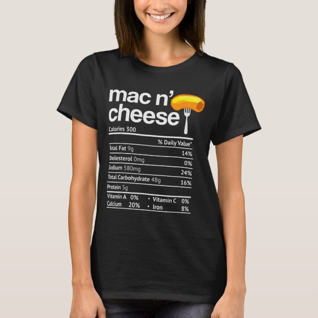 Mac And Cheese Nutrition Funny Thanksgiving Mac N' T Shirt (Framsida)