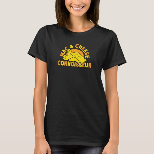 Mac & Cheese Konnässör Macaroni Och Ost Mat  T Shirt (Framsida)