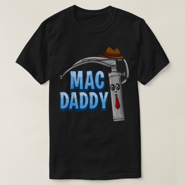 Mac Daddy Anesthesia Laryngoscope Humor  T Shirt (Design framsida)