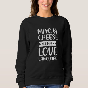 Mac N Cheese är mitt Kärlek språk Macaroni-komfort T Shirt