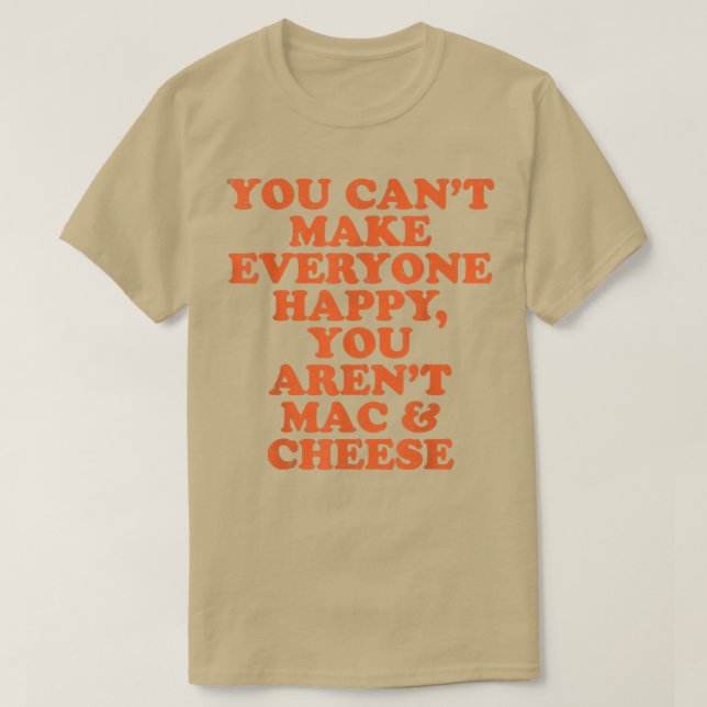 Mac N Cheese I Love Mac & Cheese Make Everyone Hap T Shirt (Design framsida)