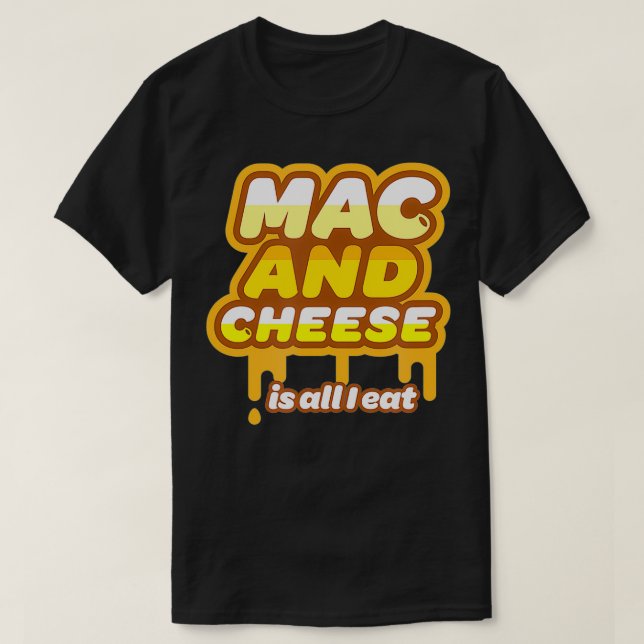 Mac och Cheese Cute I Eat Cheesy Macaroni och Chee T Shirt (Design framsida)