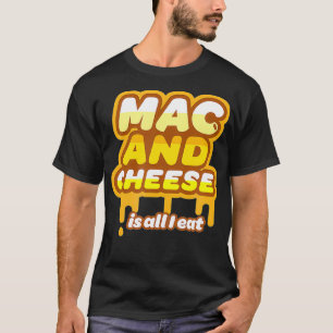 Mac och Cheese Cute I Eat Cheesy Macaroni och Chee T Shirt