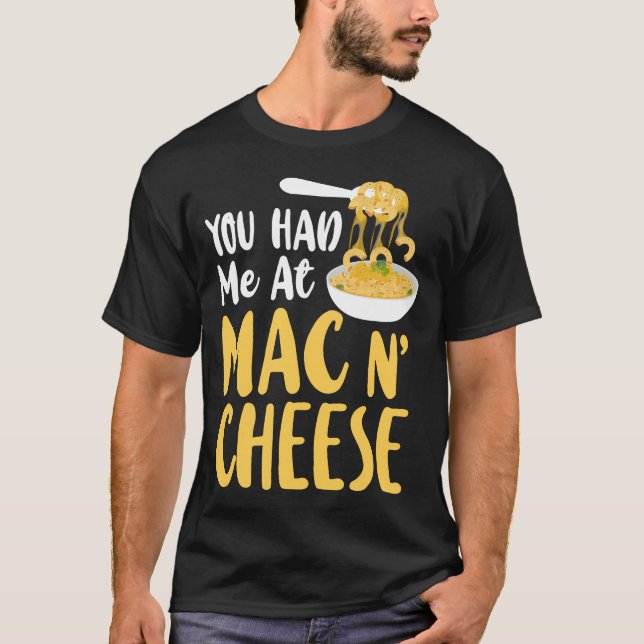 Mac och Cheese du hade mig på Mac & Cheese Girl T Shirt (Framsida)