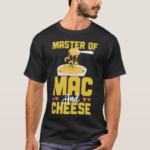Mac och Cheese Master of Mac & Cheese T Shirt