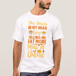 Mac och ostar rösterna i min Behålla Telling T Shirt
