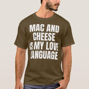 MAC-OST ÄR MIN KÄRLEK-SPRÅK T SHIRT