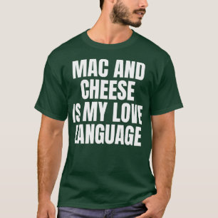 MAC-OST ÄR MIN KÄRLEK-SPRÅK T SHIRT
