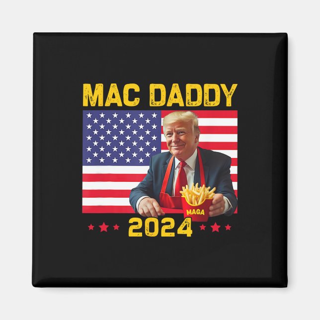 Mac pappa Funny Trump Skapar Fries Mega Donald Tru Magnet (Framsidan)