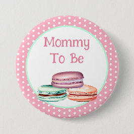 Macaron Girl's Baby Shower Mamma att vara Knapp