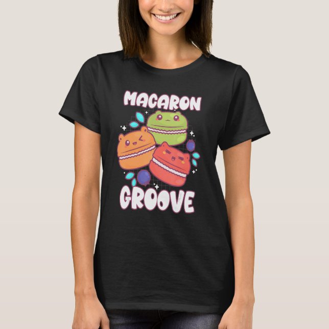 Macaron Groove Baking Sweet Macarons T Shirt (Framsida)