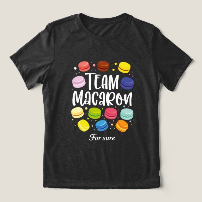 Macaron Lover Team Macaron For Sure Funny Gift T Shirt (Design Framsida)