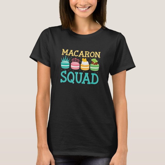 Macaron Squad Macaron Dessert Food T Shirt (Framsida)