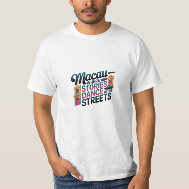 Macau där historier dansar på gatorna t shirt (Framsida)