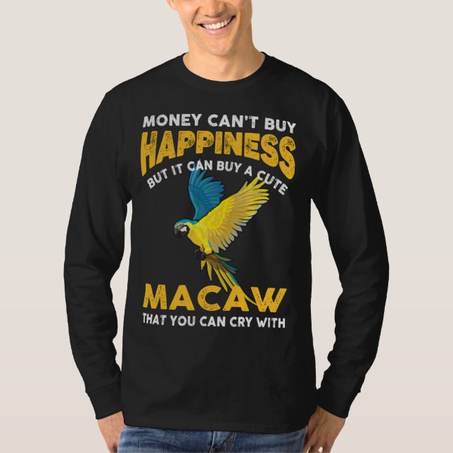 Macaw Bird  Joke Saying  Idea For Pet Birds T Shirt (Framsida)