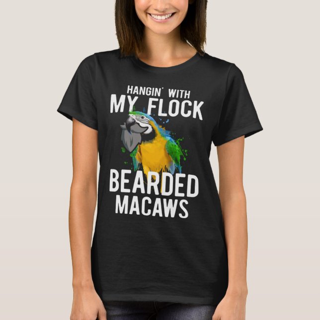 Macaw Bird Parrot Hangin  with My Flock Bearded Ma T Shirt (Framsida)