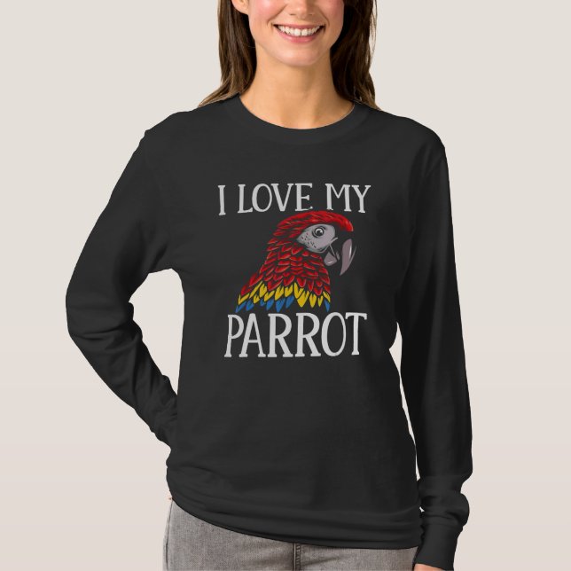 Macaw  Parrots I Love My Parrot Parakeet T Shirt (Framsida)