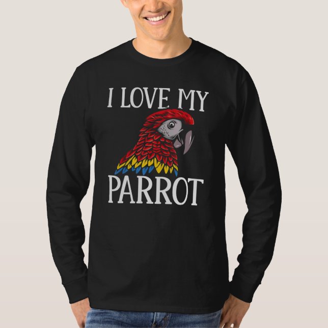 Macaw  Parrots I Love My Parrot Parakeet T Shirt (Framsida)