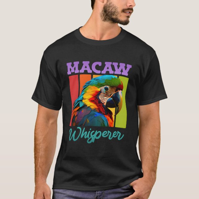 Macaw Whisperer Parrots Macaws Parrot Bird Owner T Shirt (Framsida)