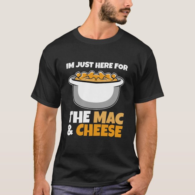 Maccaroni Cheese - jag är här för Mac & T Shirt (Framsida)