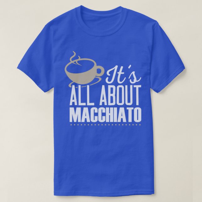 Macchiato Coffee Älskare Shirt T (Design framsida)