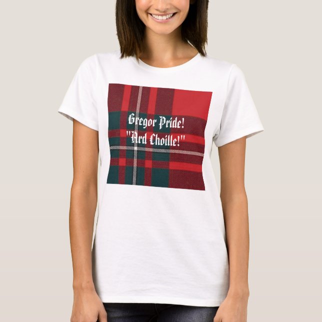 MacGregor pläd, Gregor pride! "Ard Choille! ", T Shirt (Framsida)