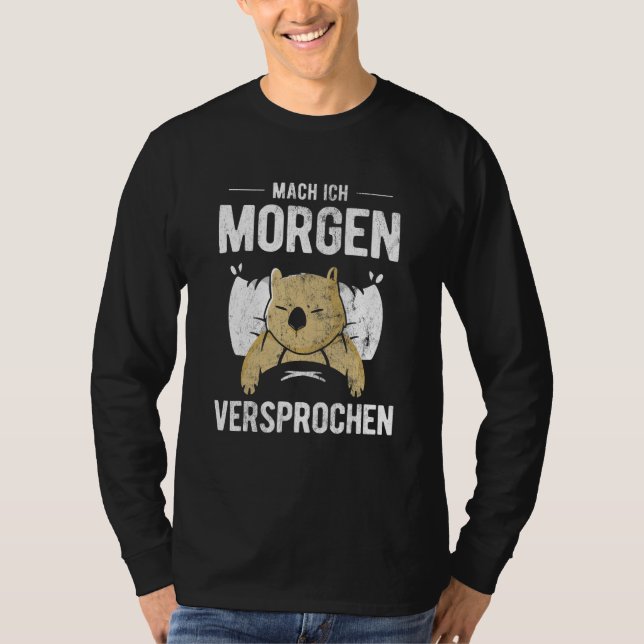 Mach Ich Morgen Promise Wombat T Shirt (Framsida)