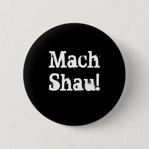 Mach Shau! Knapp