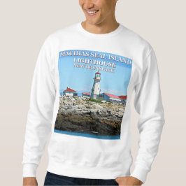 Machias Seal Island Lighthouse Sweatshirt