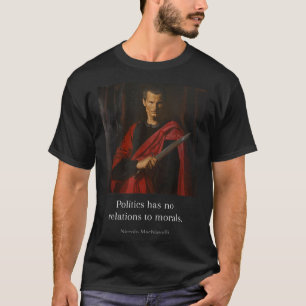 Machiavelli Citat Krigskonst Machiavellisk Klok E T Shirt