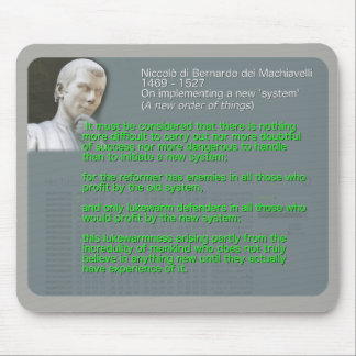 Machiavelli citationstecken på att genomföra en ny musmatta