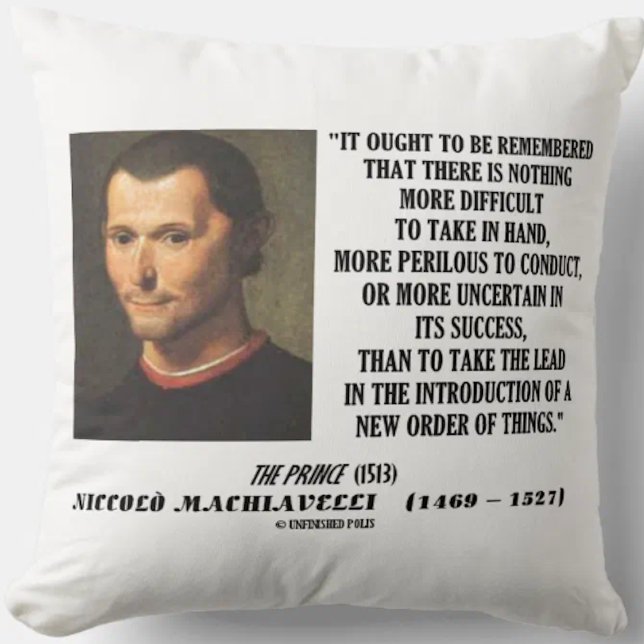 Machiavelli leder införandet av en ny ordning för  kudde (Let your inspirational and entrepreneurial side shine with this Machiavelli quote throw pillow)