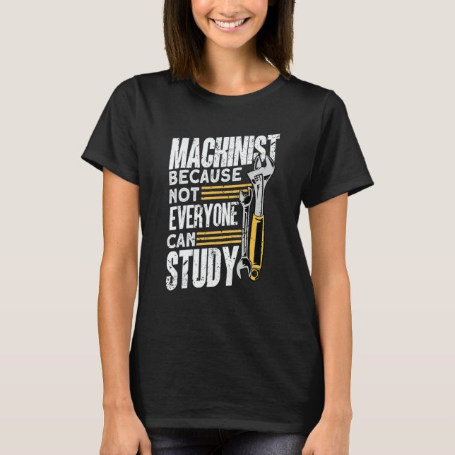 Machine Operator Machinist T Shirt (Framsida)