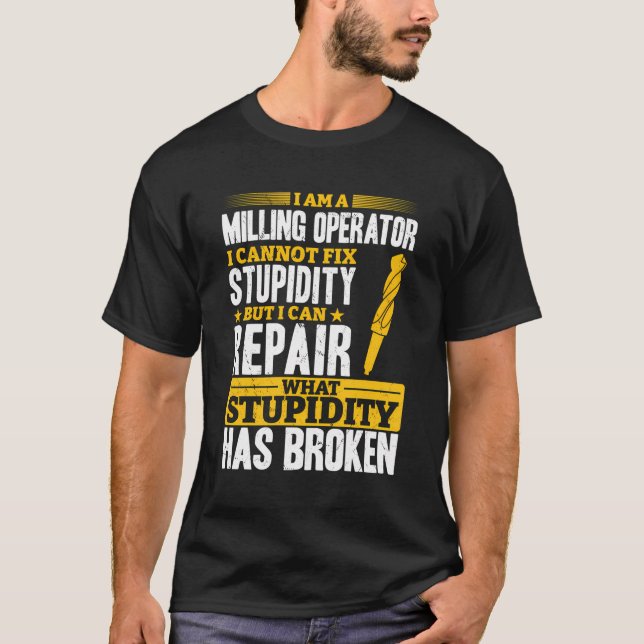 Machining Mechanic Ich Repariere var Dummheit Kapu T Shirt (Framsida)