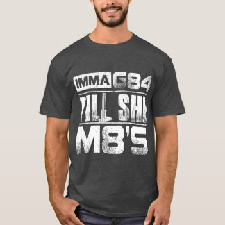 Machinist Imma G84 sjuk hon M8s Birthday Gift T Shirt