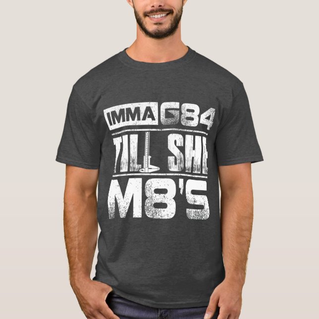 Machinist Imma G84 sjuk hon M8s Birthday Gift T Shirt (Framsida)