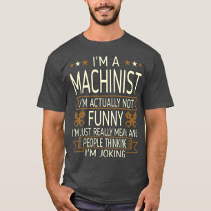Machinist, inte riktigt så roligt Elak Tshirt T Shirt