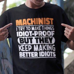 Machinist jag försöker göra Sak Roliga meningar T Shirt