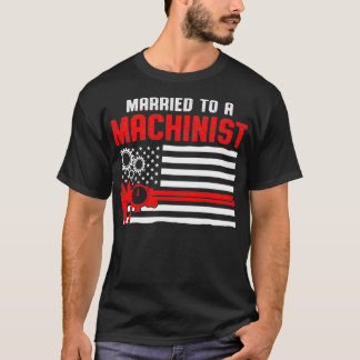 Machinist Married Maskin operator Machining T Shirt