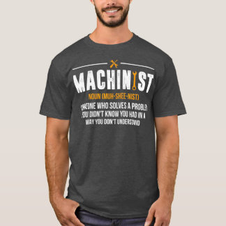 Machinist Noun Funny CNC Operator Gift T Shirt