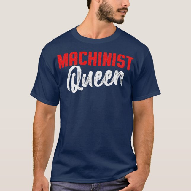 Machinist Queen Maskin Operator Machining T Shirt (Framsida)