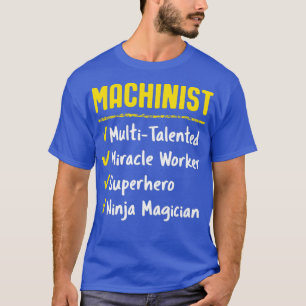 Machinist Talated Miracle Worker Superhjälte Gift T Shirt
