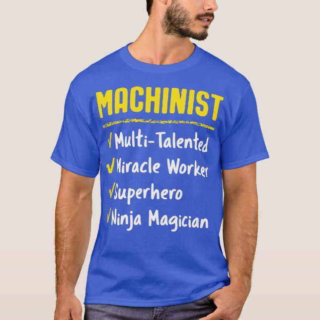 Machinist Talated Miracle Worker Superhjälte Gift T Shirt (Framsida)