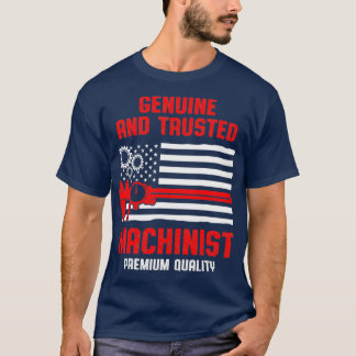 Machinist Trust Maskin Operator Machining T Shirt