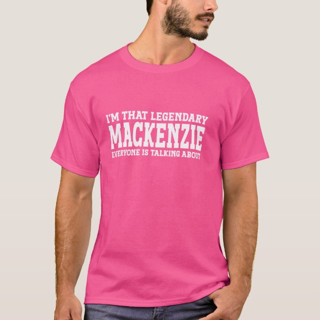 Mackenzie Personal Namn First Namn Funny Mackenzie T Shirt (Framsida)