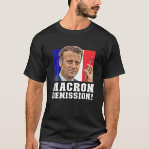 Macron Demmission! Politisk T Shirt