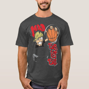 MAD BASKETBALL T SHIRT