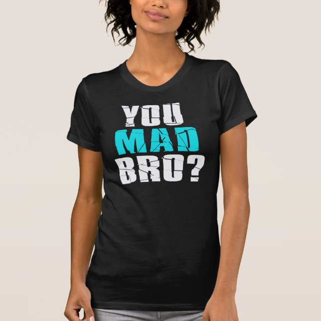 Mad Bro? Tee Shirt (Framsida)