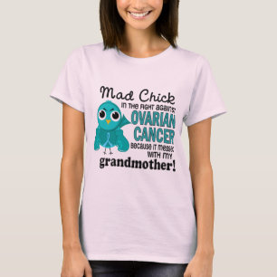 Mad Chick 2 Grandmor Ovarian Cancer T Shirt